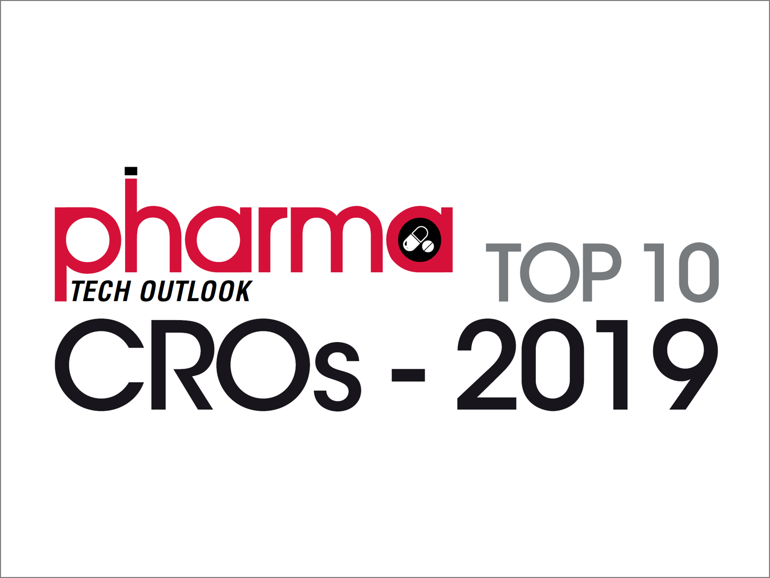 Juin 2019 - PNomination parmi les 10 meilleures ORC par le manazine Pharma Tech Outlook
