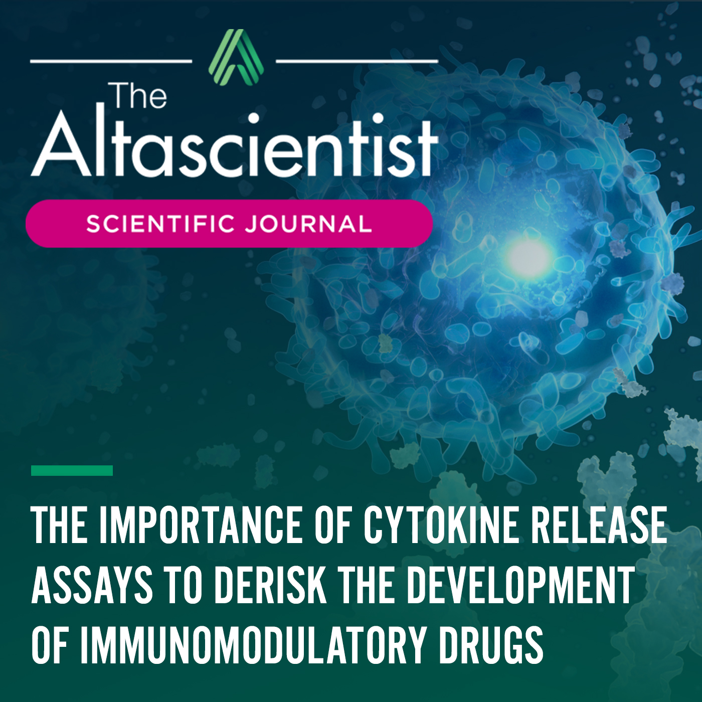 The Altascientist Issue NO. 44 — The Importance of Cytokine Release Assays to Derisk the Development of Immunomodulatory Drugs