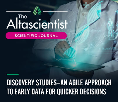 The Altascientist Issue NO. 45 — Discovery Studies: An Agile Approach to Early Data for Quicker Decisions