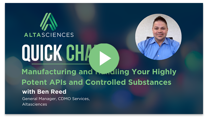 Video - Quick Chat - Manufacturing and Handling You Highly Potent APIs and Controlled Substances