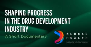 Shaping Progress in the Drug Development Industry: A Short Documentary for the Global Health Summit 2024