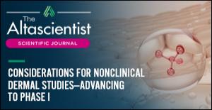 The Altascientist Issue 39: Considerations for Nonclinical Dermal Studies—Advancing to Phase I