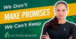 We Don't Make Promises We Can't Keep | Choose Altasciences