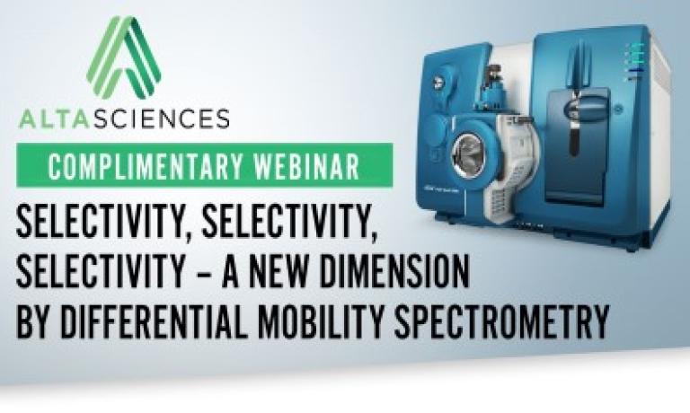 Selectivity, Selectivity, Selectivity - a New Dimension by Differential Mobility Spectrometry