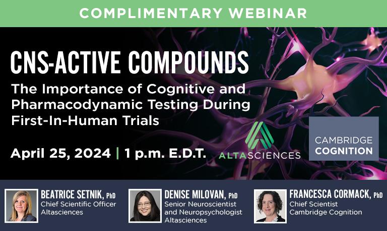 Webinar—CNS-Active Compounds: The importance of Cognitive and Pharmacodynamic Testing During First-In-Human Trials