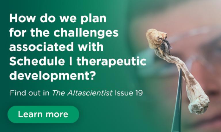 ISSUE NO. 19 — Hallucinogens, Psychedelics, Entactogens: Challenges Associated With Schedule 1 Therapeutic Development