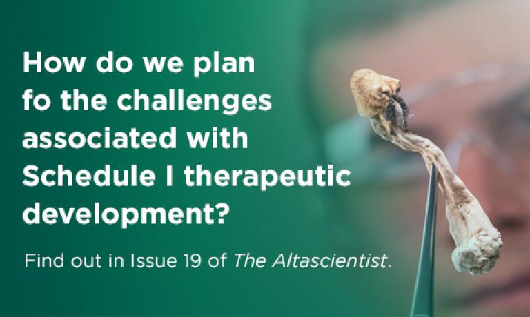 ISSUE NO. 19 — Hallucinogens, Psychedelics, Entactogens: Challenges Associated With Schedule 1 Therapeutic Development